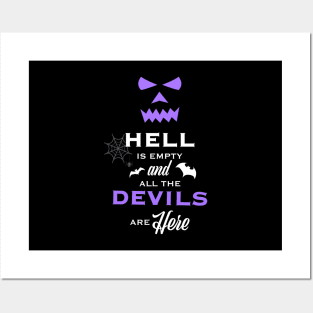 Hell is Empty and All the Devils Are Here Posters and Art